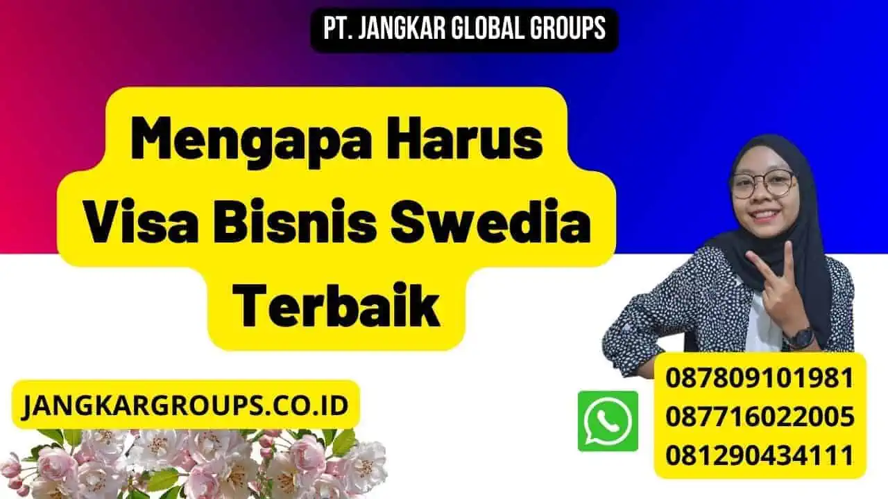 Mengapa Harus Visa Bisnis Swedia Terbaik