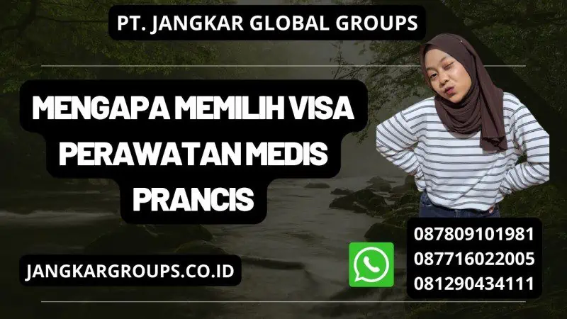 Mengapa Memilih Visa Perawatan Medis Prancis