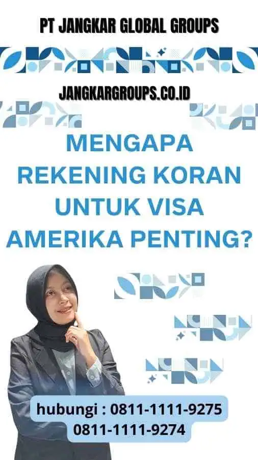 Mengapa Rekening Koran Untuk Visa Amerika Penting?