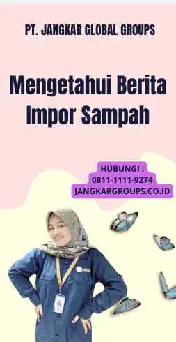 Mengetahui Berita Impor Sampah