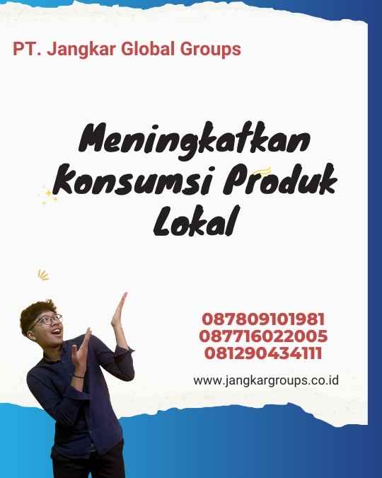 Meningkatkan Konsumsi Produk Lokal