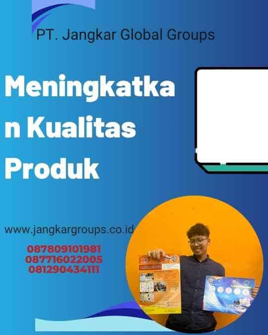 Meningkatkan Kualitas Produk