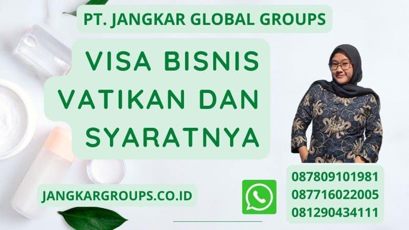 Visa Bisnis Vatikan dan Syaratnya