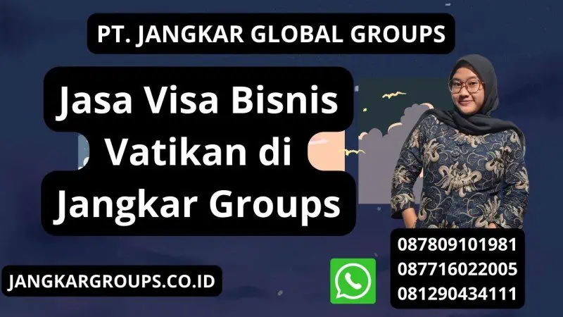 Jasa Visa Bisnis Vatikan di Jangkar Groups