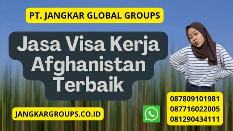 Jasa Visa Kerja Afghanistan Terbaik