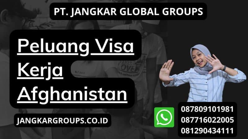 Peluang Visa Kerja Afghanistan