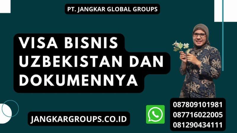 Visa Bisnis Uzbekistan dan Dokumennya