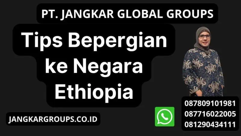 Tips Bepergian ke Negara Ethiopia