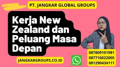 Kerja New Zealand dan Peluang Masa Depan