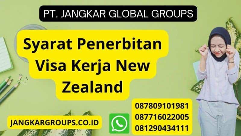 Syarat Penerbitan Visa Kerja New Zealand