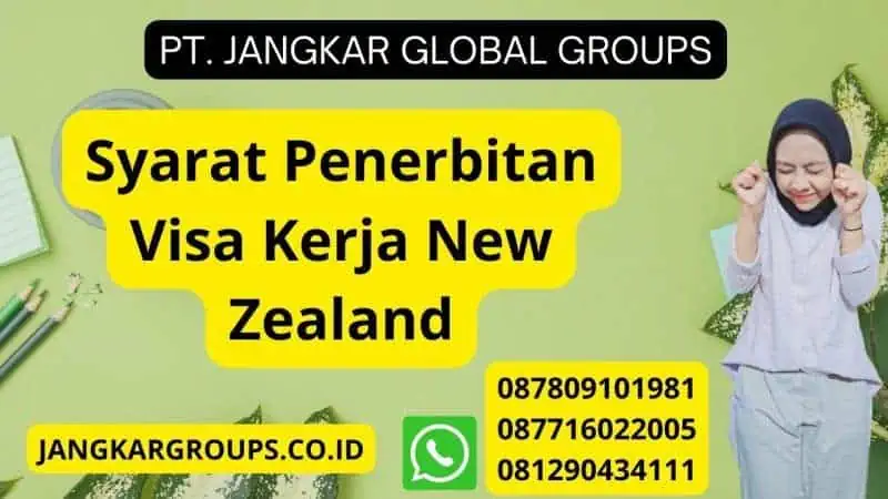 Syarat Penerbitan Visa Kerja New Zealand