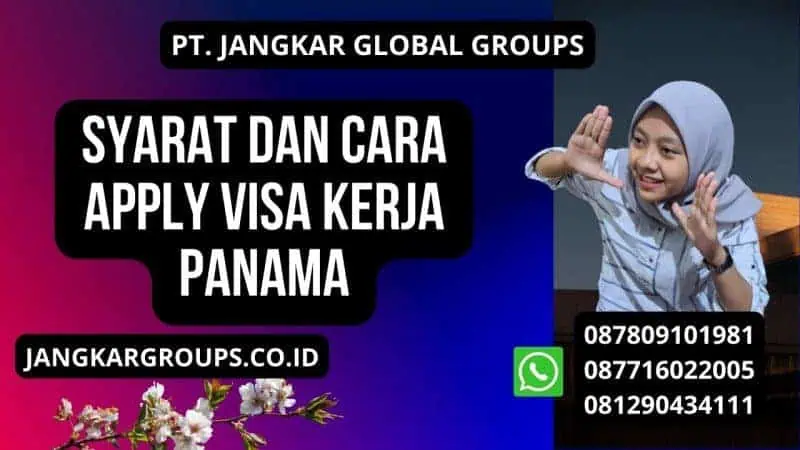 Syarat dan Cara Apply Visa Kerja Panama