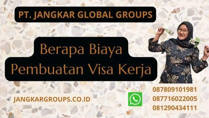 Berapa Biaya Pembuatan Visa Kerja