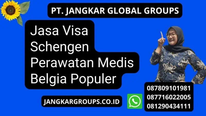 Jasa Visa Schengen Perawatan Medis Belgia Populer