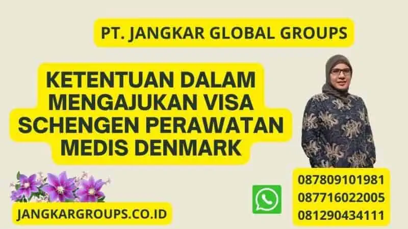 Ketentuan dalam Mengajukan Visa Schengen Perawatan Medis Denmark