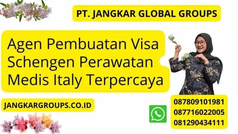 Agen Pembuatan Visa Schengen Perawatan Medis Italy Terpercaya