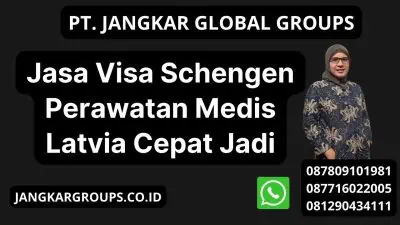 Jasa Visa Schengen Perawatan Medis Latvia Cepat Jadi