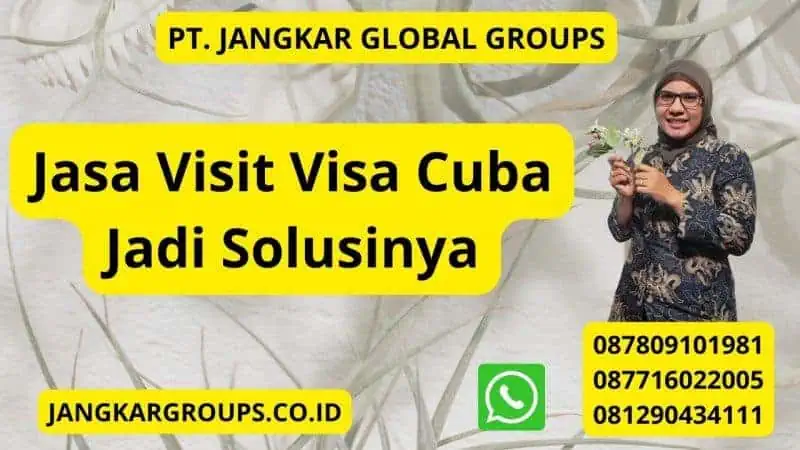 Jasa Visit Visa Cuba Jadi Solusinya