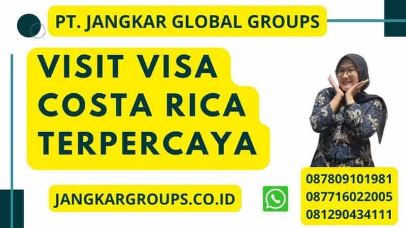 Visit Visa Costa Rica Terpercaya