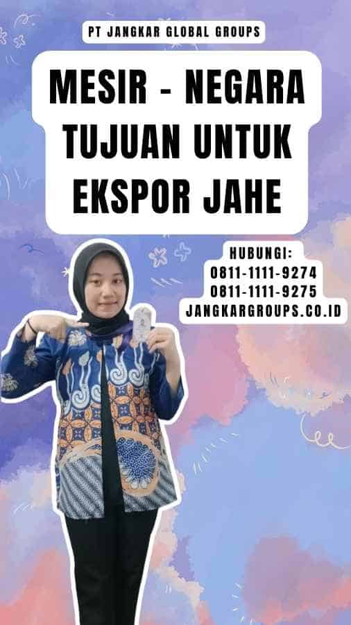 Mesir - Negara Tujuan untuk Ekspor Jahe