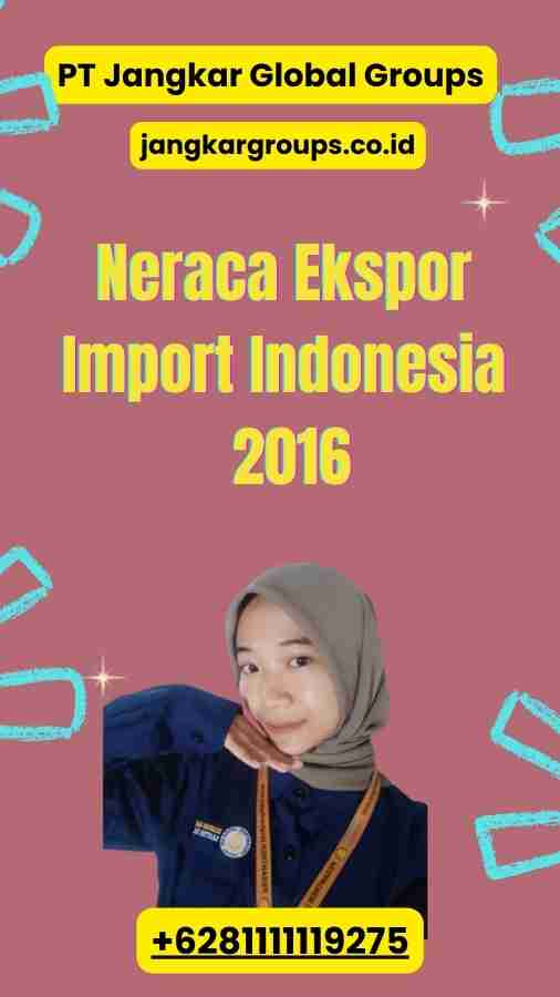 Neraca Ekspor Import Indonesia 2016