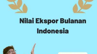 Nilai Ekspor Bulanan Indonesia