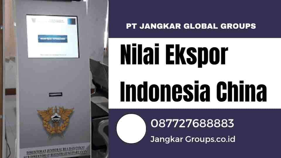 Nilai Ekspor Indonesia China