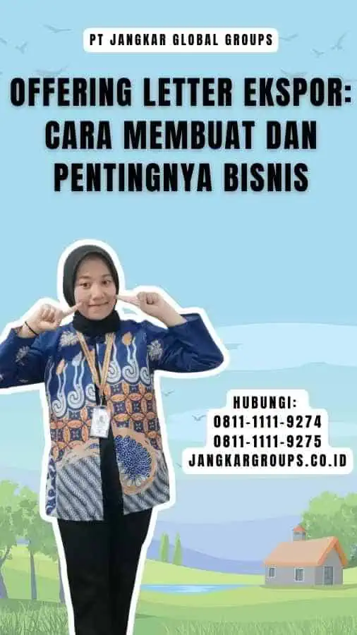 Offering Letter Ekspor Cara Membuat dan Pentingnya Bisnis