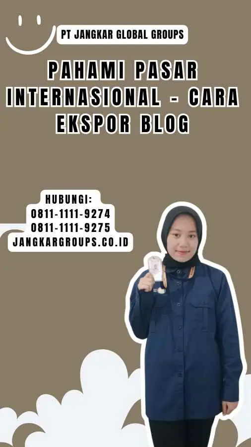 Pahami Pasar Internasional - Cara Ekspor Blog