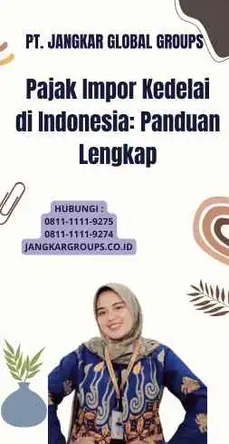 Pajak Impor Kedelai di Indonesia: Panduan Lengkap