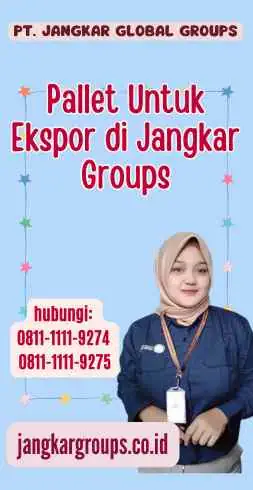 Pallet Untuk Ekspor di Jangkar Groups