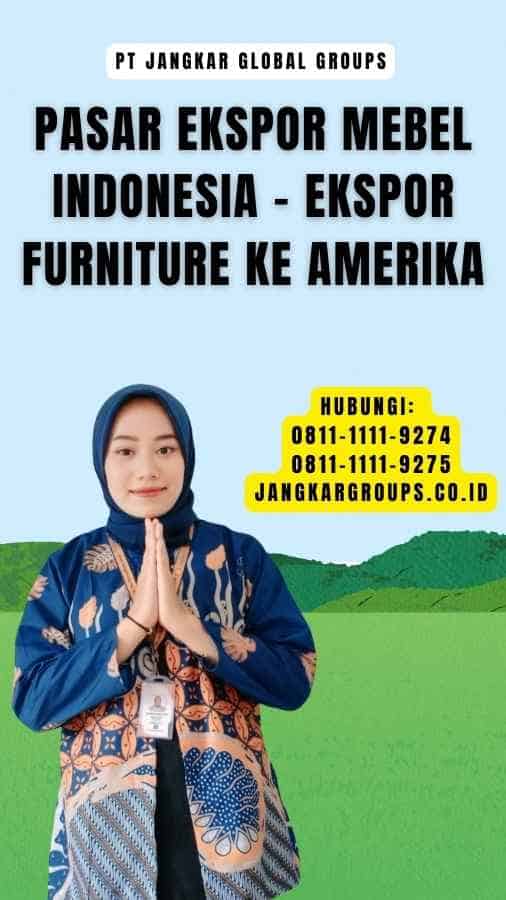 Pasar Ekspor Mebel Indonesia - Ekspor Furniture Ke Amerika