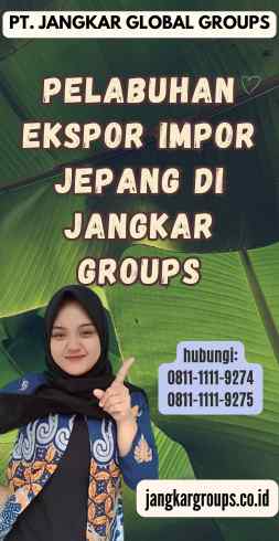 Pelabuhan Ekspor Impor Jepang di Jangkar Groups