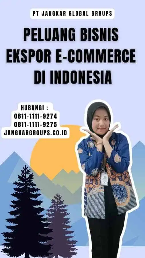 Peluang Bisnis Ekspor E-Commerce di Indonesia