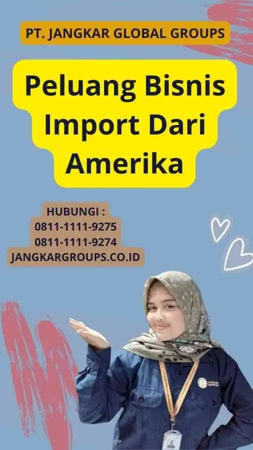 Peluang Bisnis Import Dari Amerika