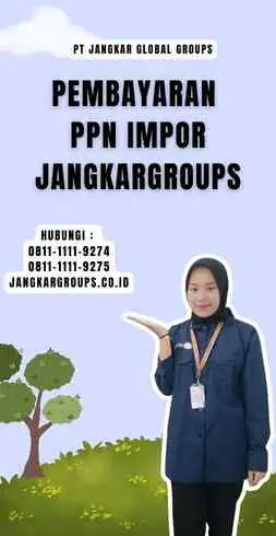 Pembayaran PPN Impor Jangkargroups