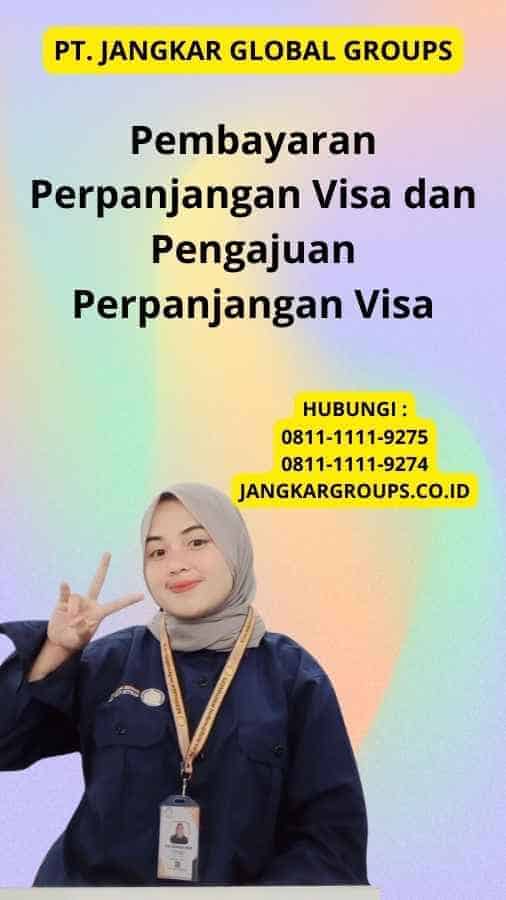 Pembayaran Perpanjangan Visa dan Pengajuan Perpanjangan Visa