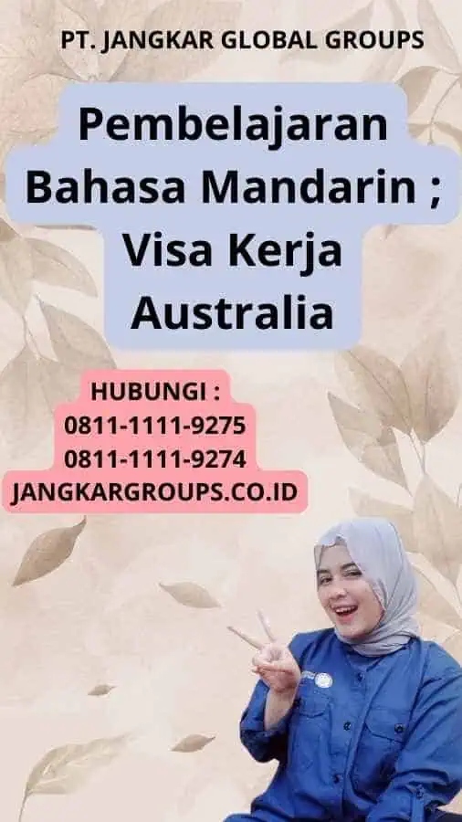 Pembelajaran Bahasa Mandarin ; Visa Kerja Australia