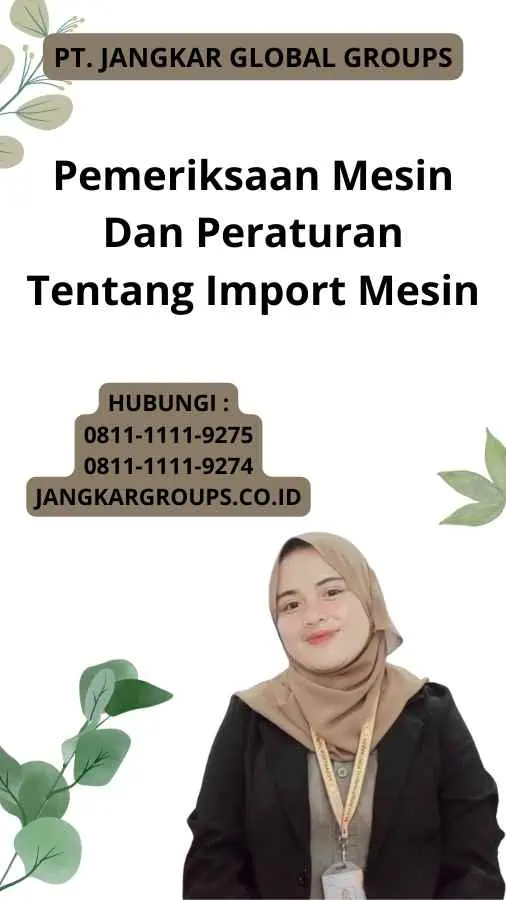 Pemeriksaan Mesin Dan Peraturan Tentang Import Mesin