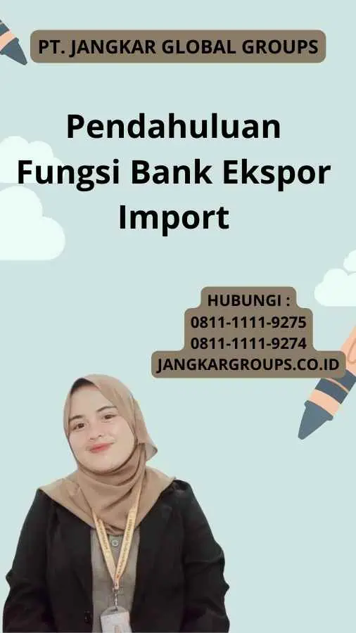 Pendahuluan Fungsi Bank Ekspor Import