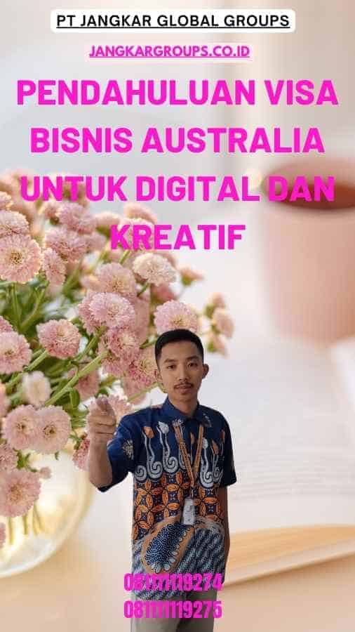 Pendahuluan Visa Bisnis Australia untuk Digital dan Kreatif