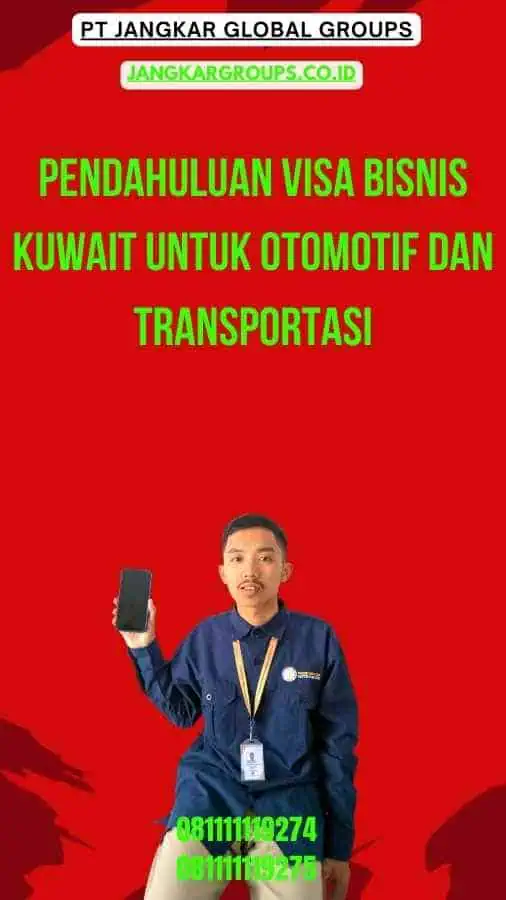 Pendahuluan Visa Bisnis Kuwait Untuk Otomotif Dan Transportasi