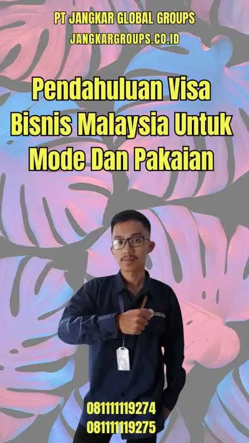 Pendahuluan Visa Bisnis Malaysia Untuk Mode Dan Pakaian