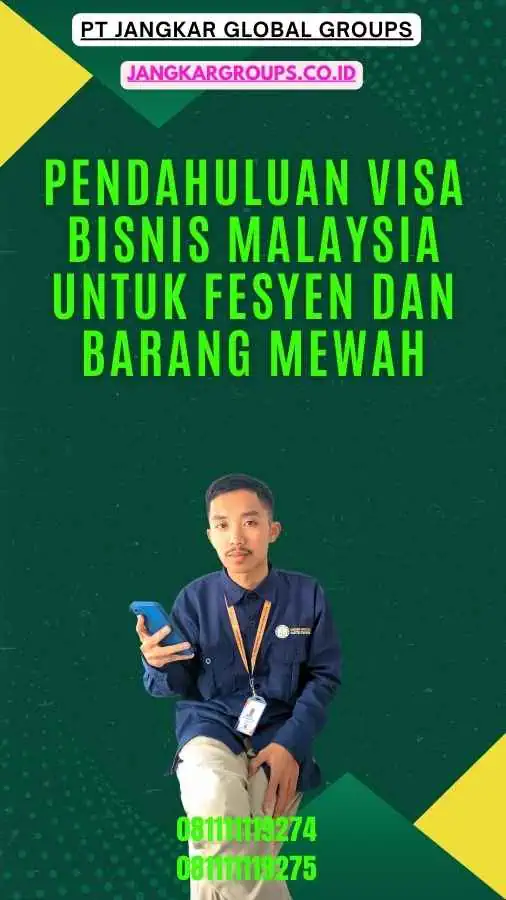 Pendahuluan Visa Bisnis Malaysia untuk Fesyen & Barang Mewah