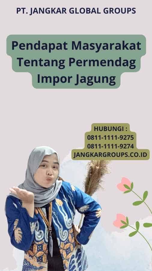 Pendapat Masyarakat Tentang Permendag Impor Jagung