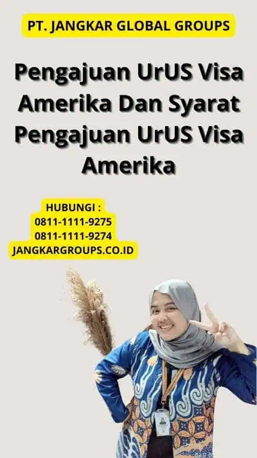 Pengajuan UrUS Visa Amerika Dan Syarat Pengajuan UrUS Visa Amerika