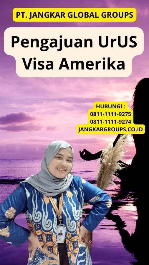 Pengajuan UrUS Visa Amerika