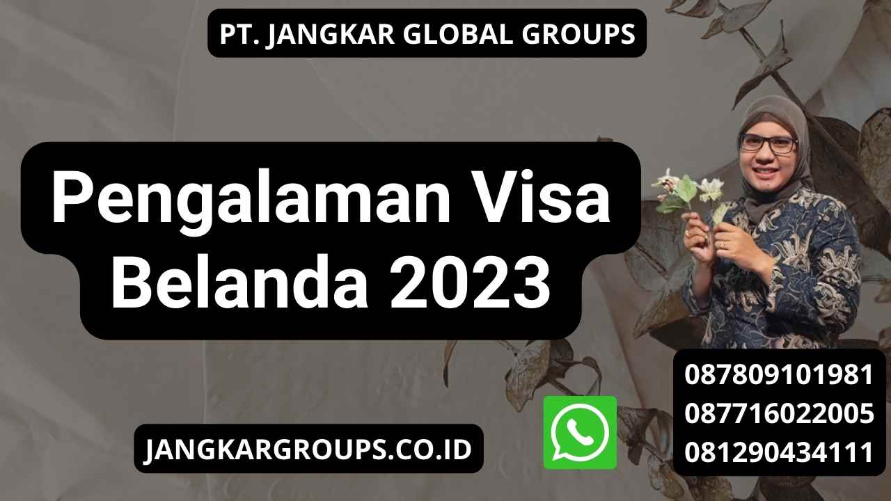 Pengalaman Visa Belanda 2023