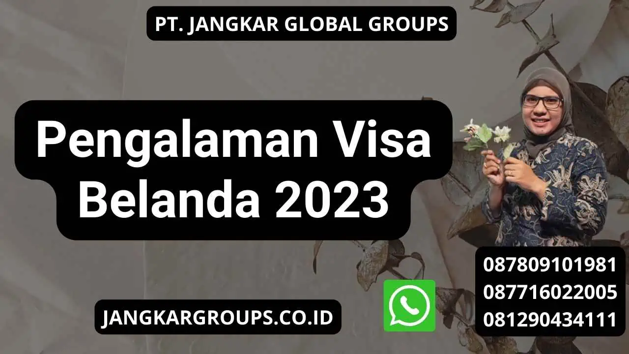 Pengalaman Visa Belanda 2023