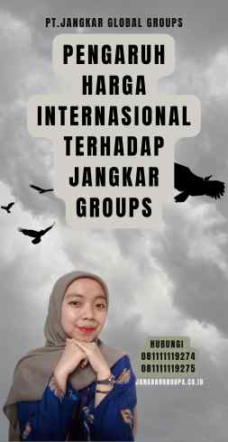 Pengaruh Harga Internasional Terhadap Jangkar Groups